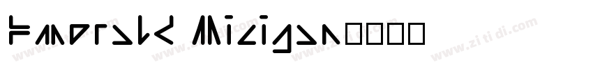 Emerald Micigan字体转换